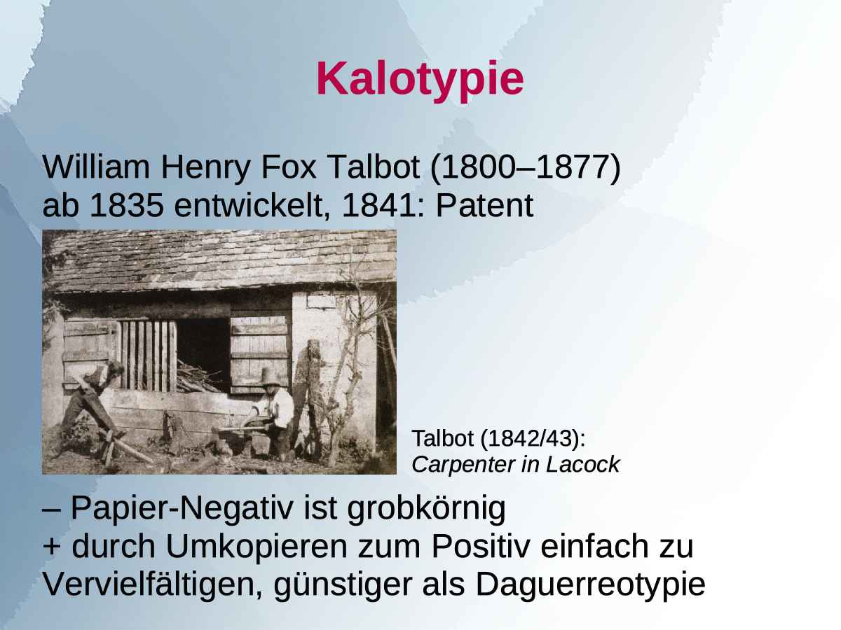 Folie 6/14 (Foto: Martin Frech, 3/2014) Vortragsfolie 6 zum Vortrag von Martin Frech: ›Kalotypie‹ (Foto: Martin Frech, 3/2014)