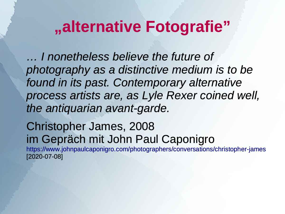 Folie 14/14 (Foto: Martin Frech, 3/2014) Vortragsfolie 14 zum Vortrag von Martin Frech: ›100 Jahre später: Alternative Fotografie‹ (Foto: Martin Frech, 3/2014)