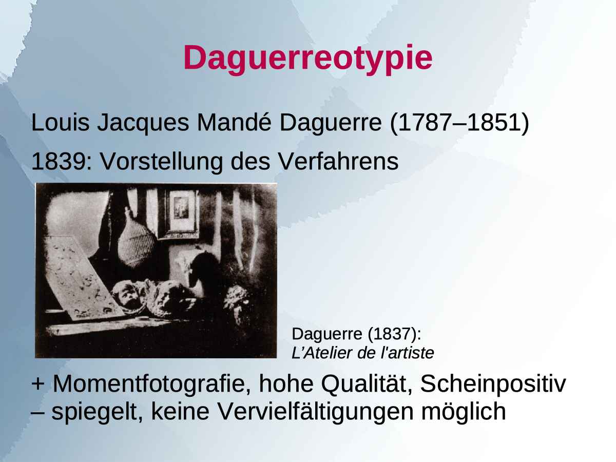 Folie 5/14 (Foto: Martin Frech, 3/2014) Vortragsfolie 5 zum Vortrag von Martin Frech: ›Daguerreotypie‹ (Foto: Martin Frech, 3/2014)